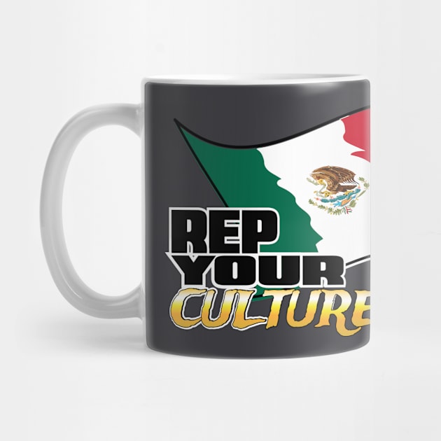 The Rep Your Culture Line: Mexico by The Culture Marauders